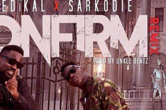 Medikal - Confirm (Remix) Feat. Sarkodie (Prod. by Unkle Beaz)