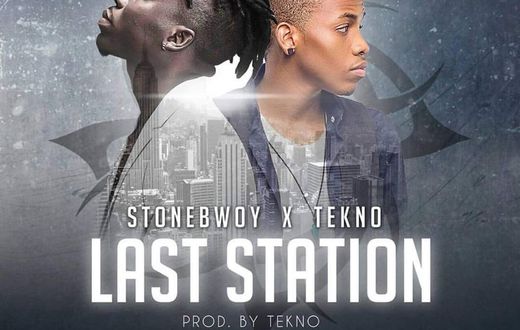 Stonebwoy - Last Station feat. Tekno (Prod. by Tekno)