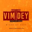 Ras Lipo - Vim Dey (People Dey cover)