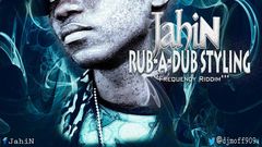 JahiN - Rub-A-Styling (Frequency Riddim) (Mixed by TraceBeat)
