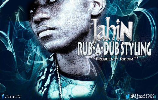 JahiN - Rub-A-Styling (Frequency Riddim) (Mixed by TraceBeat)