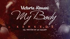 'My body' by Victoria Kimani.