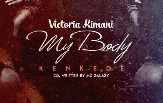 'My body' by Victoria Kimani.