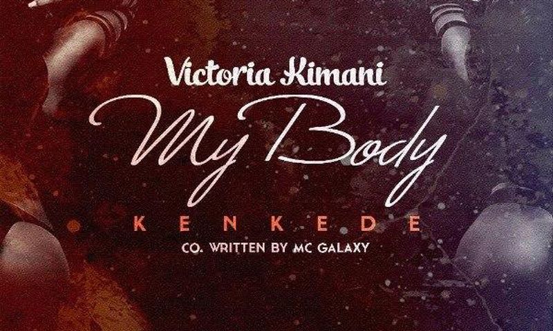 'My body' by Victoria Kimani.