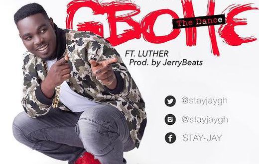 Stay Jay - Gbohe Feat. Luther (Prod. by Jerry Beats)