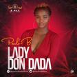 Pauli-B - Lady Don Dada (Prod. by Kidnature Beatz)