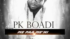 PK Boadi - Me Paa Me Ni