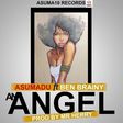 Asumadu - An Angel feat. Ben Brainy (Prod. by Mr Herry)