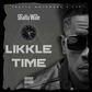 Shatta Wale - Likkle Time (Prod. by Shatta Wale)