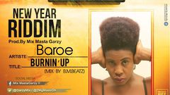 Baroe - Burnin’ Up (New Year Riddim) (Prod. by Masta Garzy)