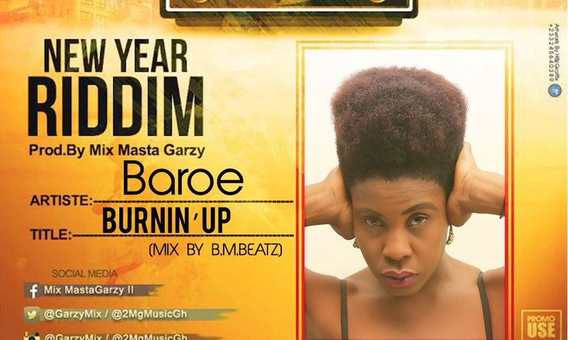 Baroe - Burnin’ Up (New Year Riddim) (Prod. by Masta Garzy)