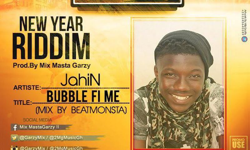 JahiN - Bubble Fi Me (New Year Riddim) (Mixed by Beat Monsta)