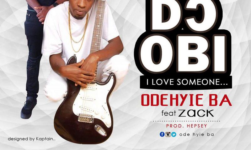 Odehyie Ba - Me D) Obi feat. Zack (Prod. by Hepsey)