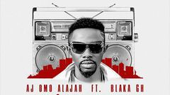 AJ Omo Alajah - Koole feat. Blaka GH