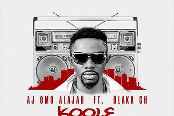 AJ Omo Alajah - Koole feat. Blaka GH