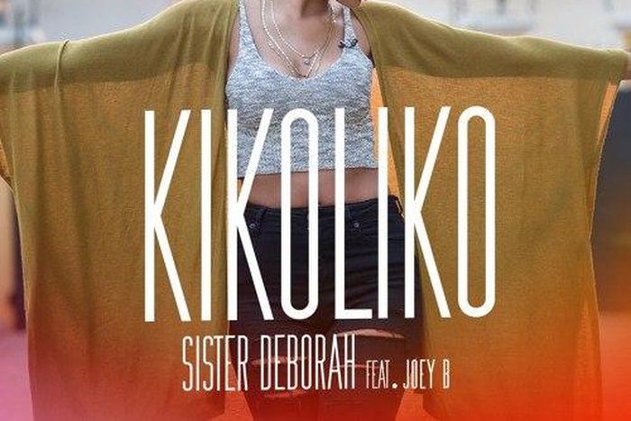 Sister Deborah - Kikoliko feat. Joey B