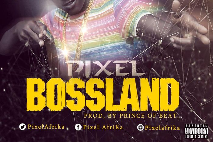Pixel - Bossland (Prod. by Prince Of Beatz)
