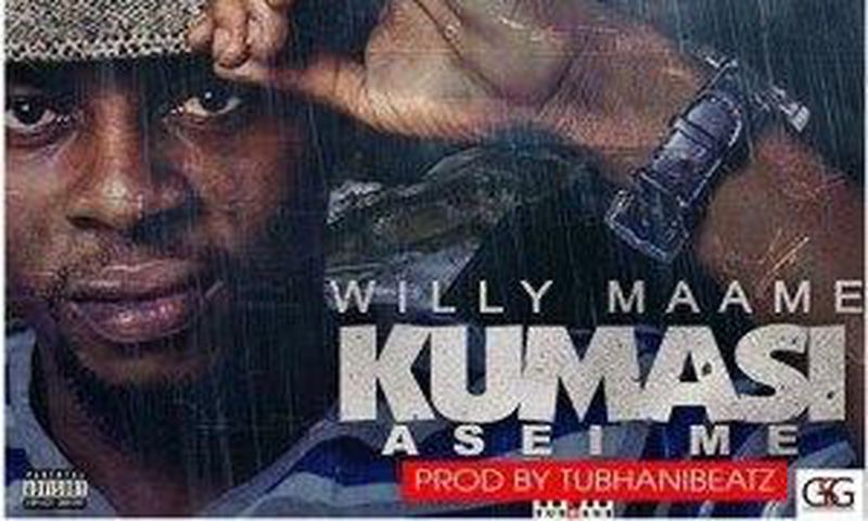 Willy Maame - Kumasi Asei Me (Prod. by Tubhanibeatz)