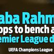 Baba Rahman drops to bench after Premier League debut