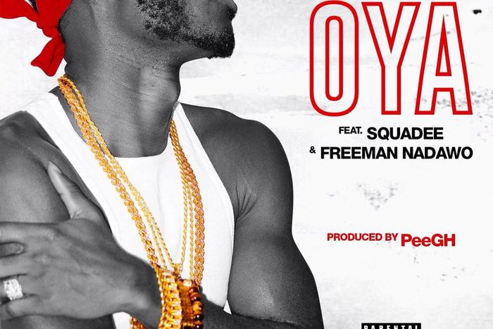 Biszy Allstate - Oya Feat. Squadee & Freeman Nadawo