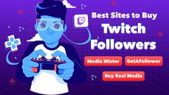 3 trusted platforms to buy Twitch followers for enhancing your channels reach