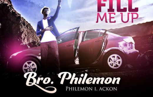 Bro. Philemon - Fill Me Up