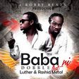 Dobble - Baba Ni feat. Luther & Rashid Metal (Prod by Robby Beats)