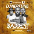 DJ Neptune's "Baddest" cover art featuring Olamide, Stonebwoy & BOJ