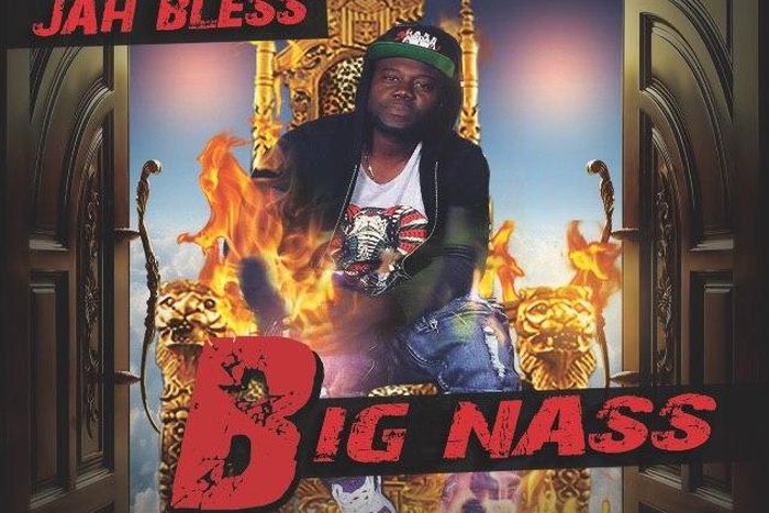 Big Nass - Jah Bless (Prod. by Nazz Beats)