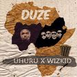 Uhuru – Duze feat. Wizkid