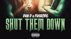Dun D - Shut Them Down Feat. Fuse ODG