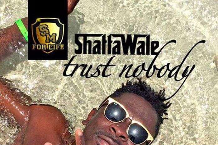 Shatta Wale - Trust Nobody