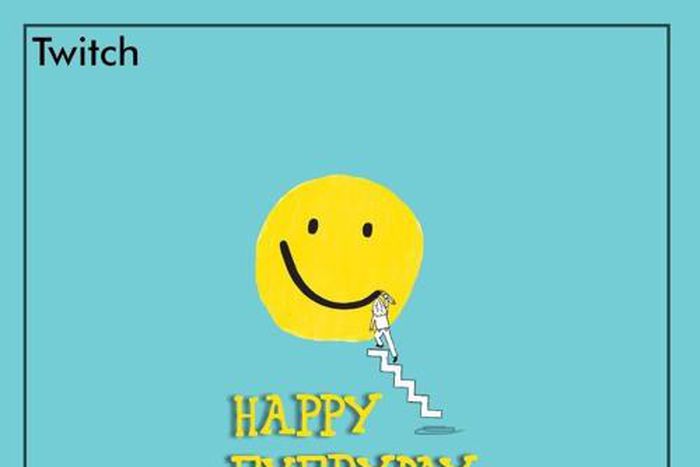 Twitch's "Happy Everyday"
