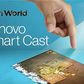 Lenovo Smart Cast.
