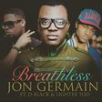 Jon Germain - Breathless feat. Lighter TOD & D Black