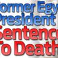 Egyptian court sentences former president to death in 2011 jail break case
