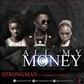 Strongman - All My Money Feat. Edem and Lil Shaker