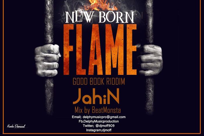 JahiN - New Born Flame (Good Book Riddim) (Mixed by Beat Monsta)