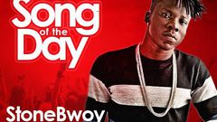 Song Of The Day -- Stonebwoy - Go Higher