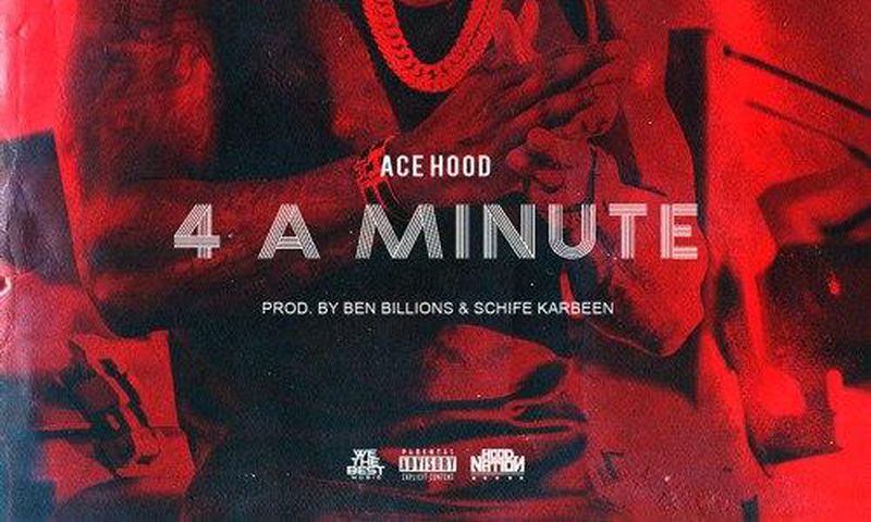 Ace Hood - 4 A Minute
