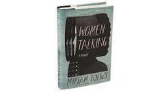 In 'Women Talking,' Miriam Toews ponders punishment and justice after horrifying crimes