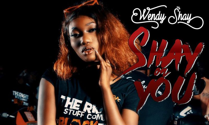 Wendy Shay out with "Shay On You" official music video
