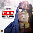 Shatta Wale drops new song "God Is Alive"