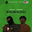 Medikal and Agbeshie's "Wrowroho" cover artwork