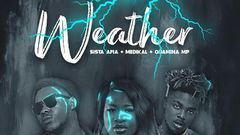 Stream Sista Afia's latest "Weather" featuring Medikal, Qwamina MP