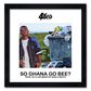 4ties' "So Ghana Go Be" artwork