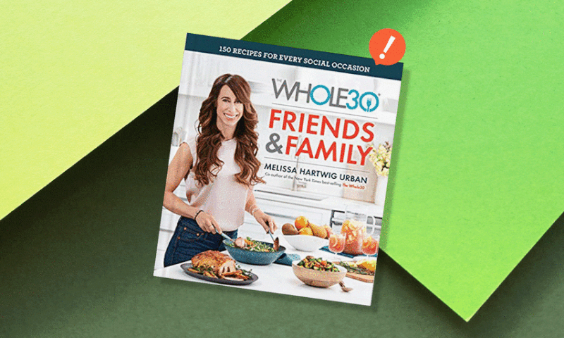 Cookbook Review: 'Whole30 Friends & Family'