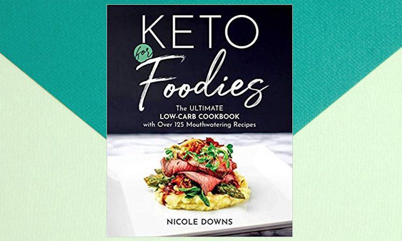 Shake Up Your Keto Meals With 'Keto For Foodies'