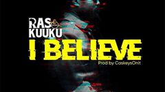 Ras Kuuku releases "I Believe" amidst VGMA snub