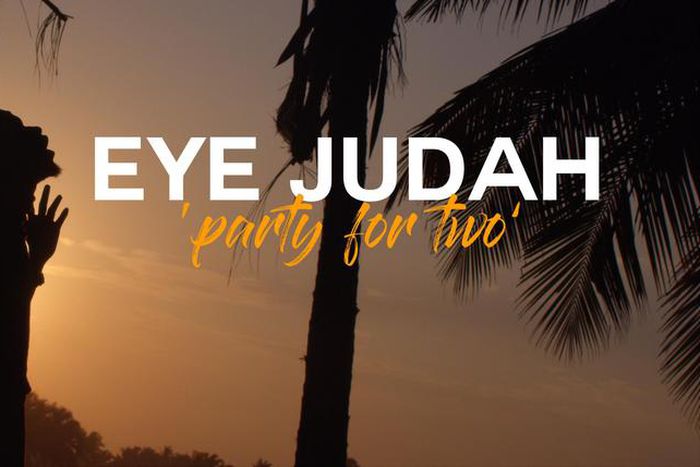 Eye Judah - Party For Two 1